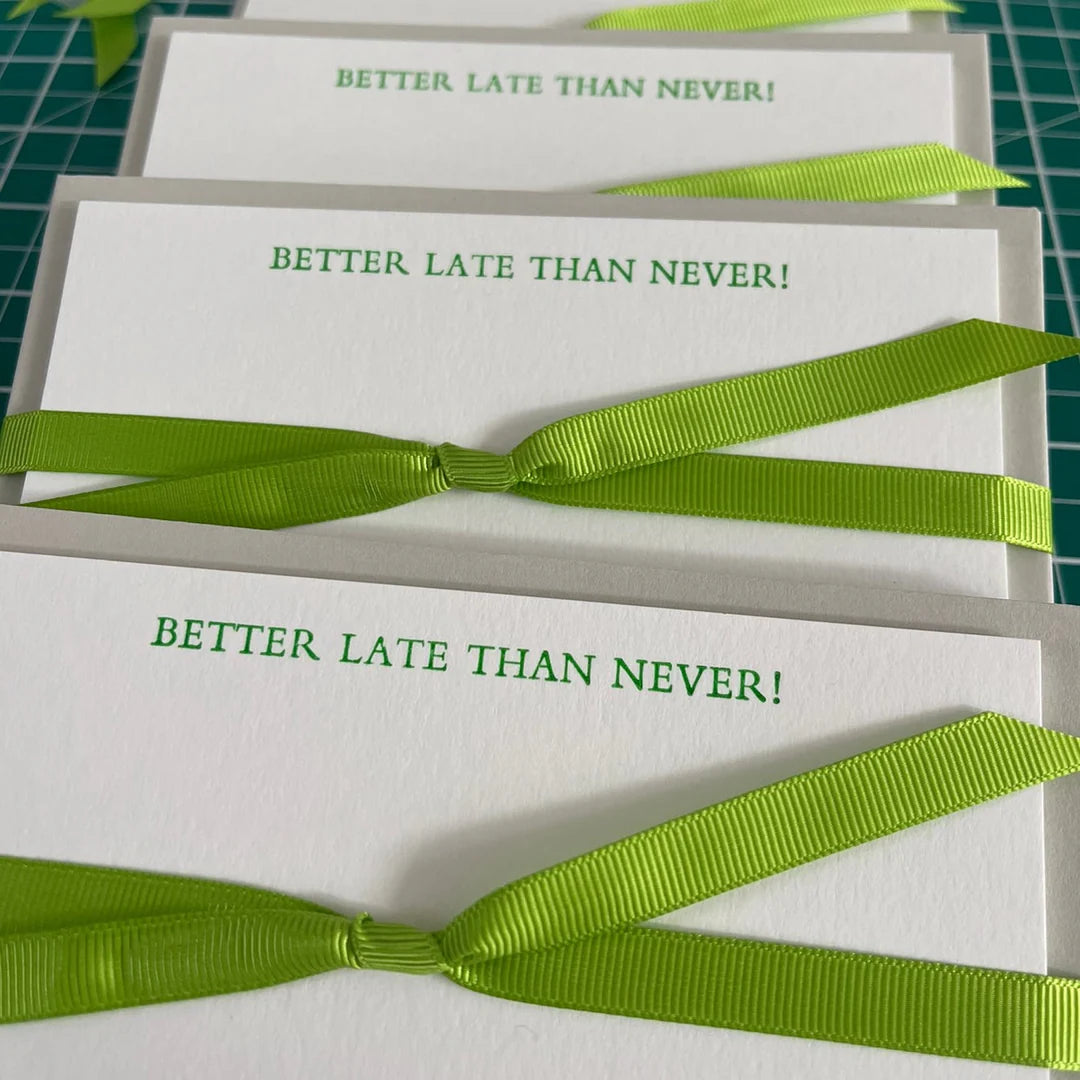 Better Late Than Never Notecards
